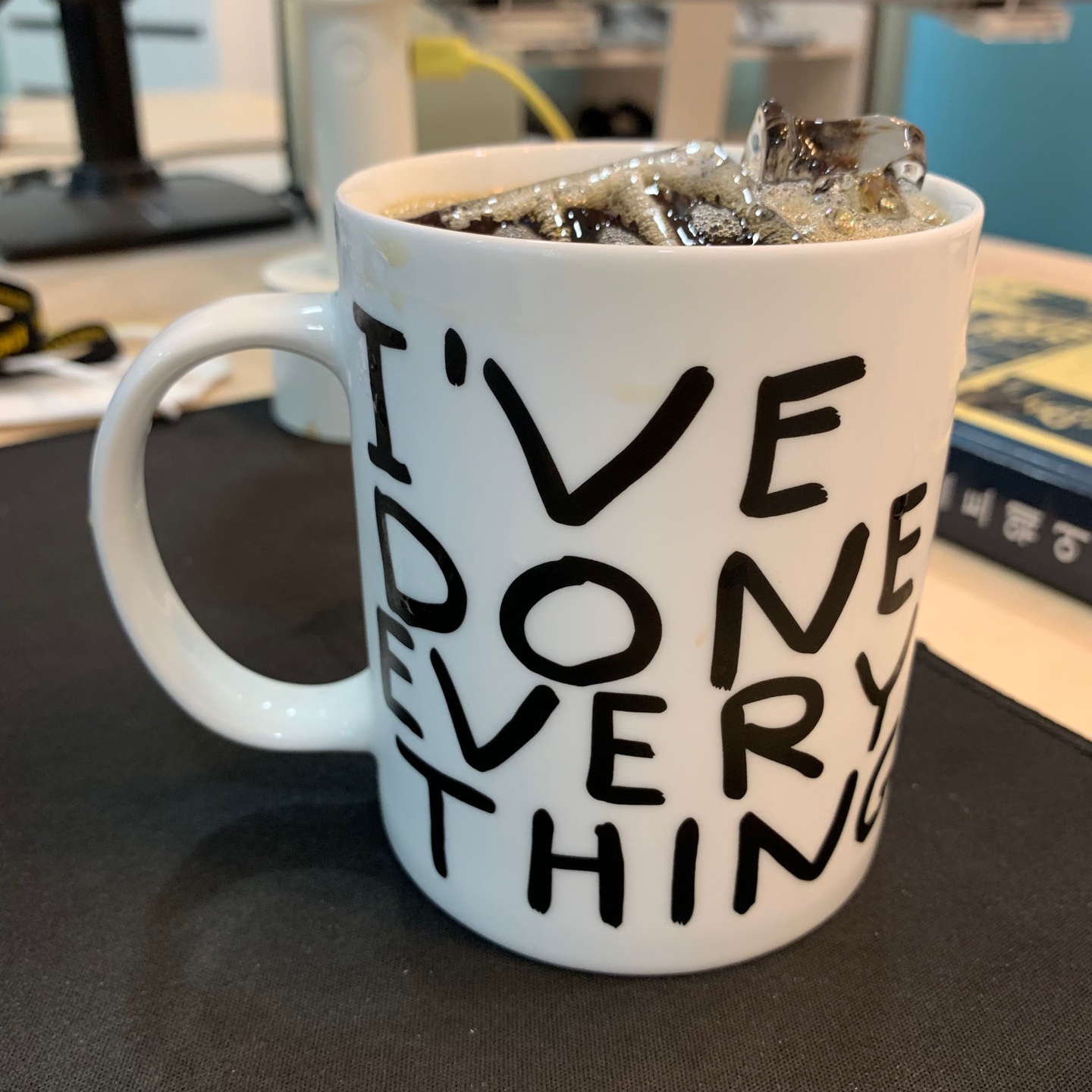 I’ve Done Everything Mug
